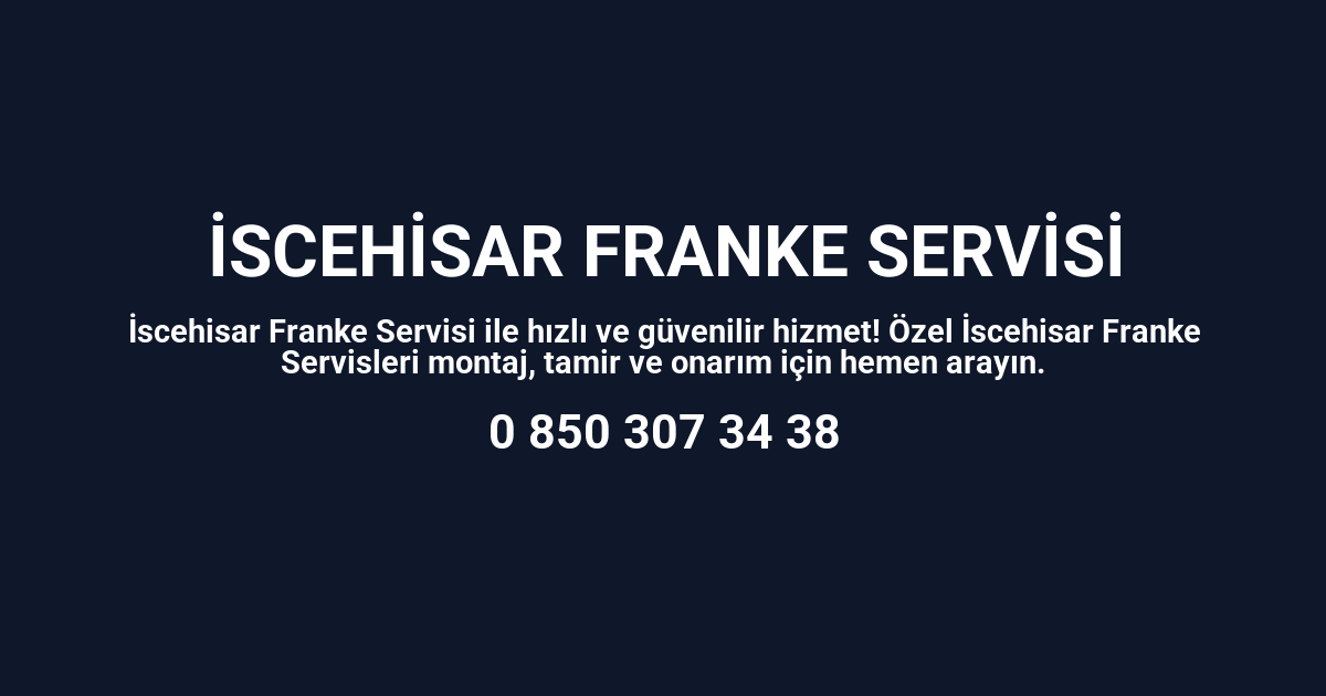 İscehisar Franke Servisi
